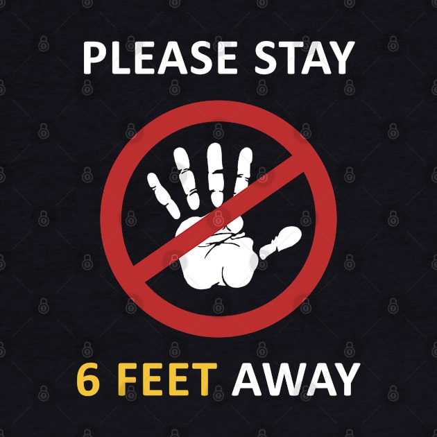 Please Stay 6 Feet Away by CF.LAB.DESIGN